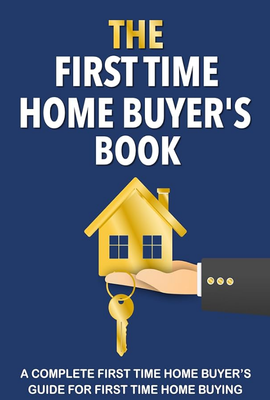 First Time Home Buyers Guide